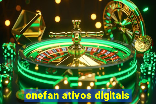 onefan ativos digitais